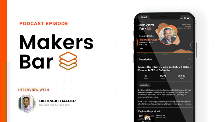 Makers Bar Interview with Dr. Bibhrajit Halder, Founder & CEO of SafeAI Inc