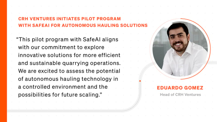 CRH Ventures Initiates Pilot Program with SafeAI for Autonomous Hauling Solutions