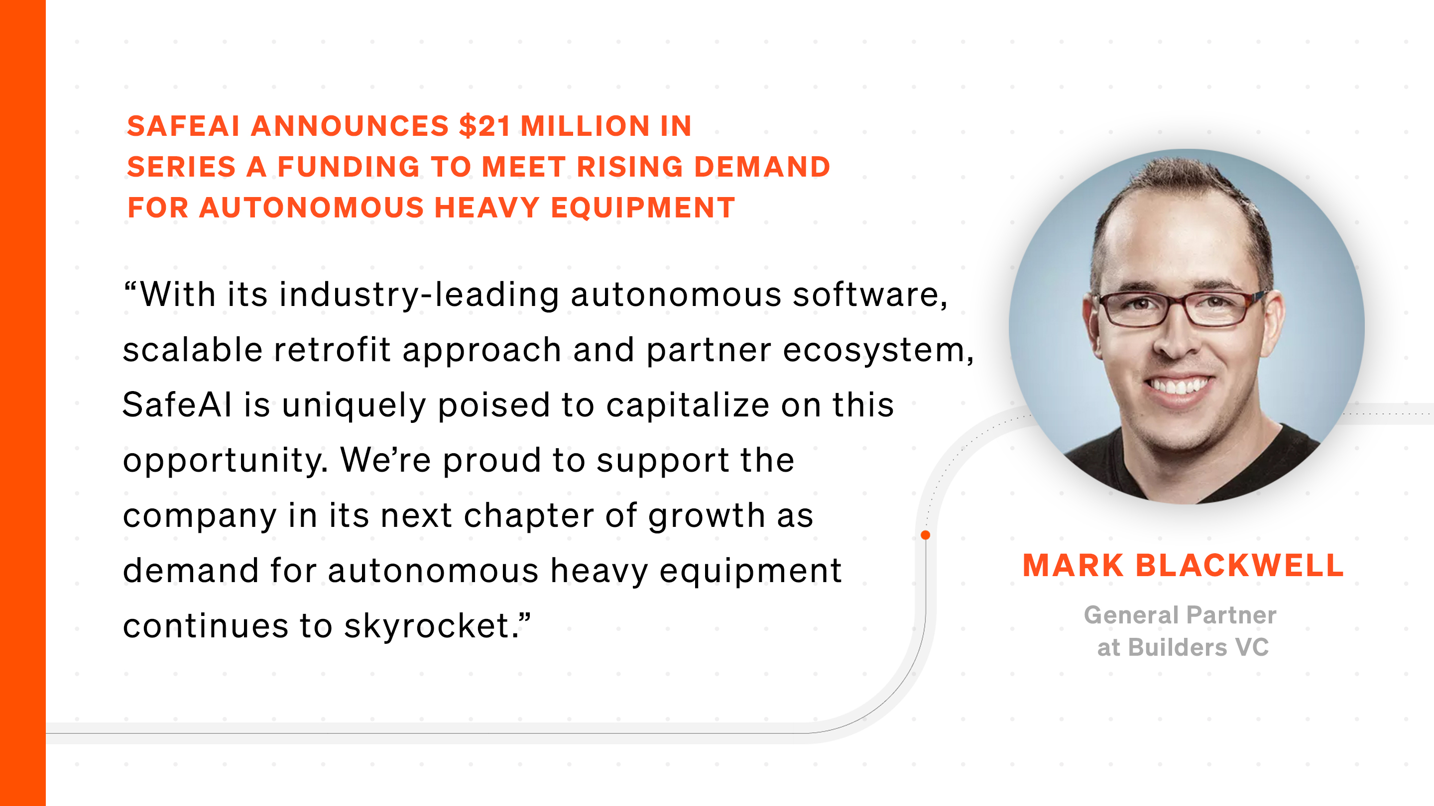 SafeAI Announces $21 Million in Series A Funding to Meet Rising Demand for Autonomous Heavy Equipment